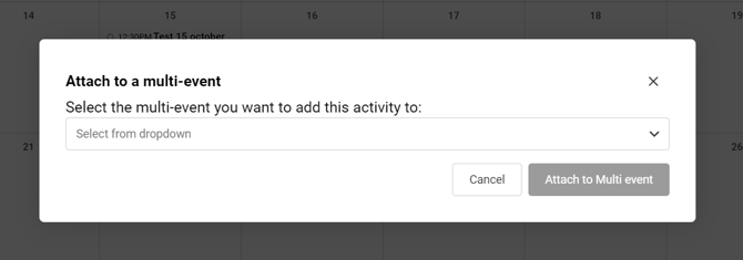 Popup window that appears when selecting “Attach to Multi-event,” prompting the user to choose the related Multi-Event